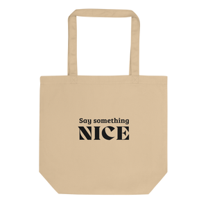 Luh'ra Say Something Nice - Eco Tote Bag