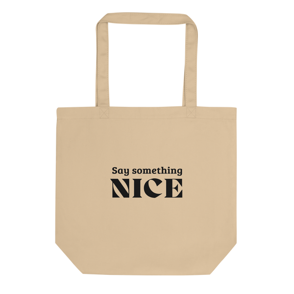 Luh'ra Say Something Nice - Eco Tote Bag