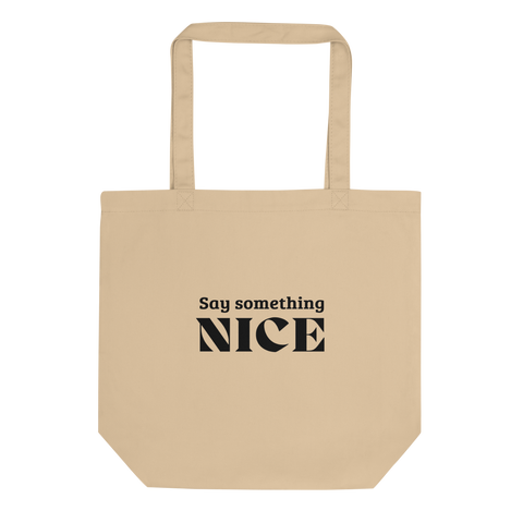 Luh'ra Say Something Nice - Eco Tote Bag