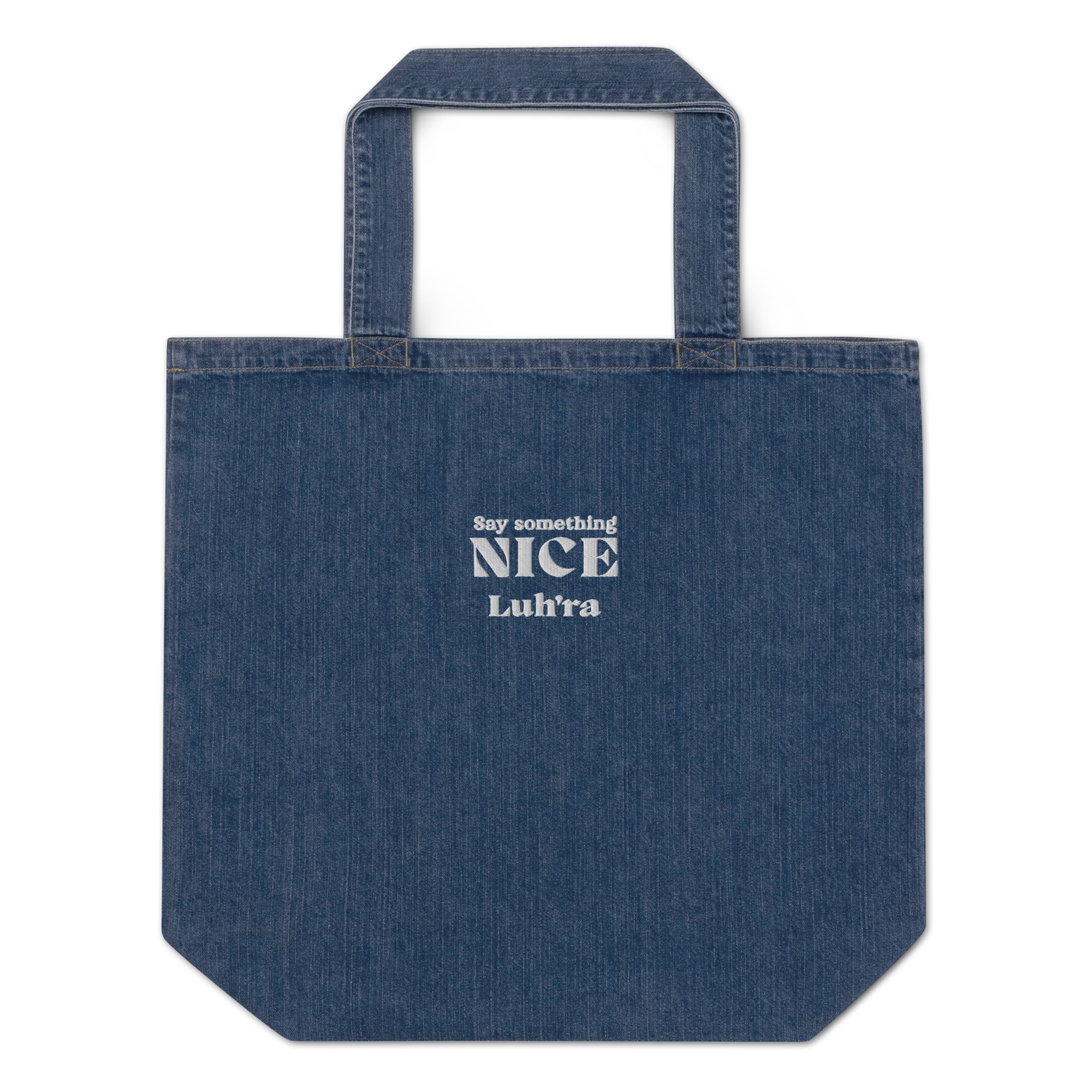 Luh'ra Say Something Nice - Organic Tote
